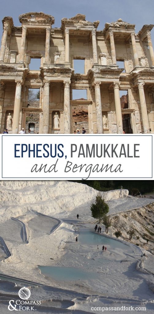 Ephesus, Pamukkale, and Bergama 3 Historic Sites in Turkey www.compassandfork.com