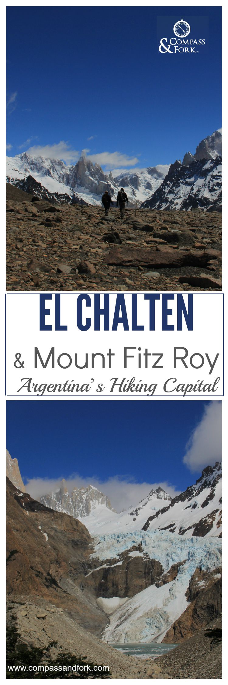 El Chalten and Mount Fitz Roy Argentinas Hiking Capital www.compassandfork.com