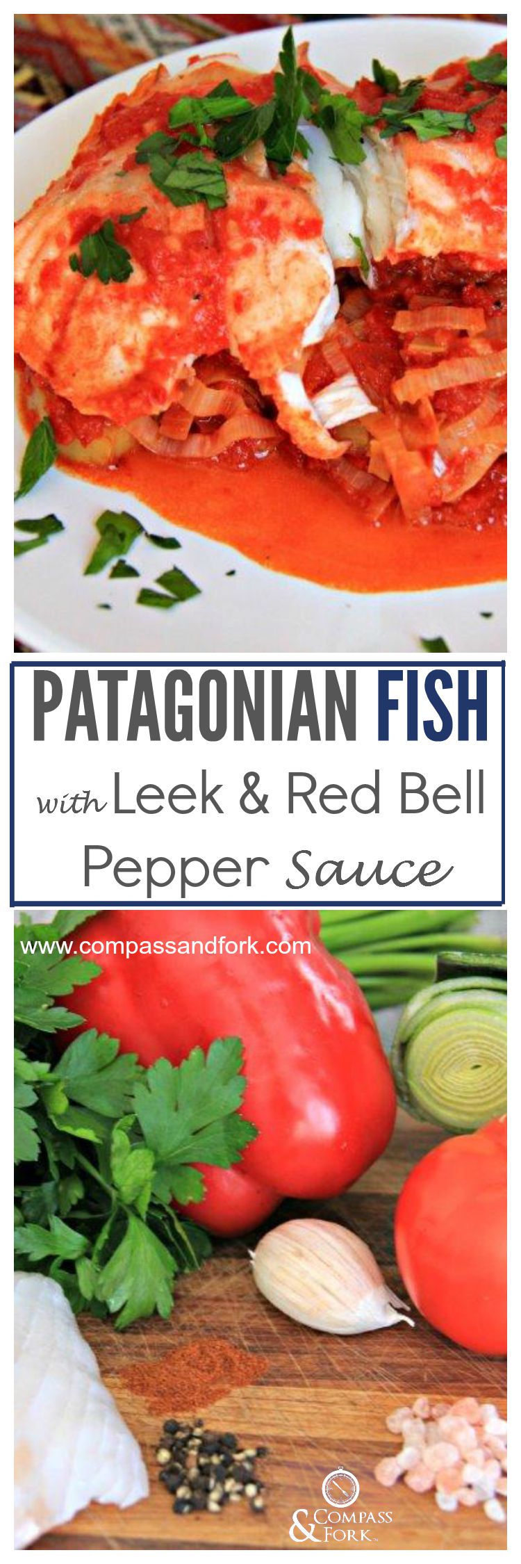 Patagonian Fish with Leek and Red Bell Pepper Sauce www.compassandfork.com