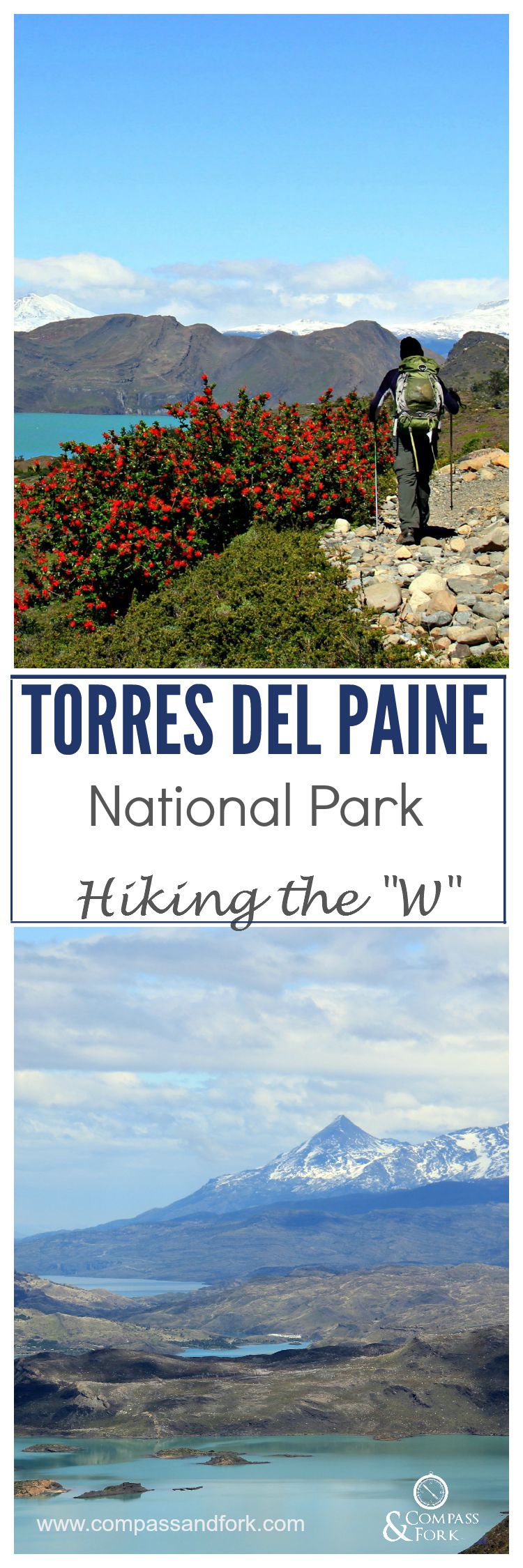 Torres Del Paine National Park Hiking the W www.compassandfork.com
