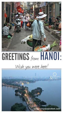 Greetings from Hanoi: Wish you were here! www.compassandfork.com