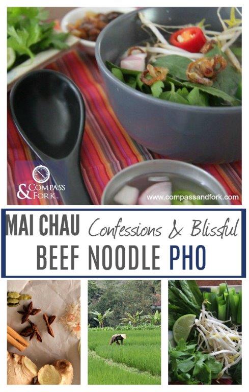 Mai Chau Confessions and Blissful Beef Noodle Pho www.compassandfork.com