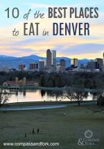 10 of the Best Places to Eat in Denver | Compass & Fork