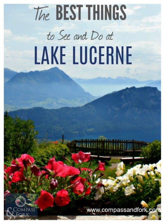 The Best Things to See and Do at Lake Lucerne , Switzerland  www.compassandfork.com