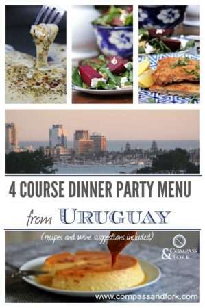 Easy Entertaining with this 4 course dinner party menu of authentic food from Uruguay. Includes recipes, wine suggestions and dessert! www.compassandfork