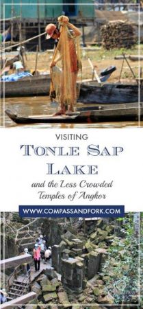 Visiting Tonle Sap Lake and the Temples of Angkor www,www.compassandfork.com