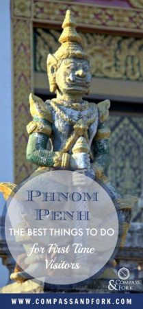 Phnom Penh the Best Things to Do for First Time Visitors www.www.compassandfork.com
