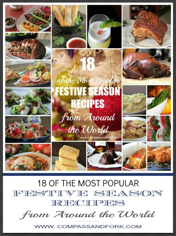 18 of the Most Popular Festive Season Recipes from Around The World www.www.compassandfork.com