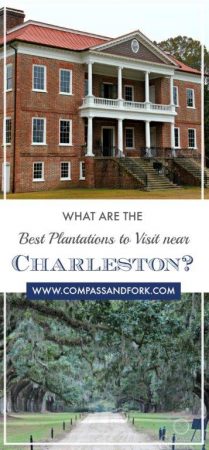 What are the Best Plantations to Visit Near Charleston www.www.compassandfork.com