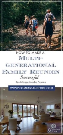 How to make a Multigenerational Family Reunion Successful- Planning your family reunions- tips and suggestions from our successful family reunions-- www.compassandfork.com
