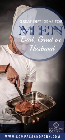 Great Gift Ideas for Men: Dad, Grad or Husband www.compassandfork.com #giftguide #dad #husband