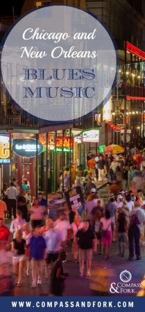 the best places in Chicago and New Orleans for Live Blues Music www.compassandfork.com