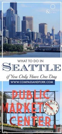 What to do in Seattle if You Only Have One Day www.compassandfork.com 