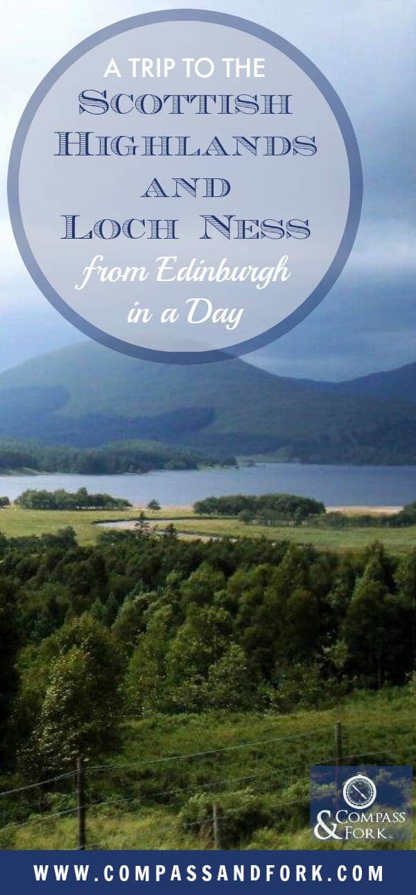 A Trip to the Scottish Highlands and Loch Ness from Edinburgh in a Day www.www.compassandfork.com