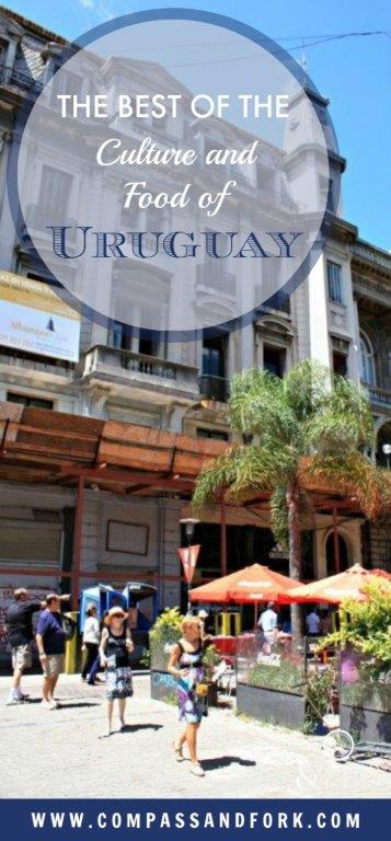 The Best of the Culture and Food of Uruguay | www.www.compassandfork.com